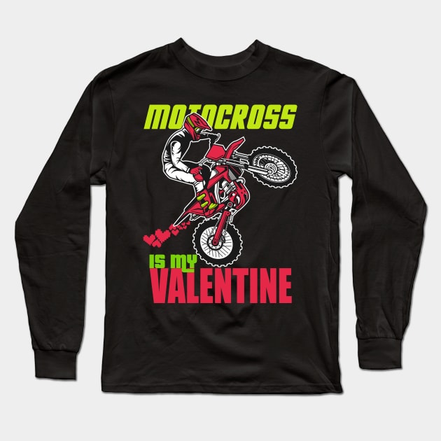 motocross is my valentine Long Sleeve T-Shirt by hadlamcom